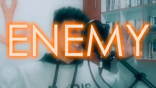 ENEMY - Imagine Dragons (Cover 16N)