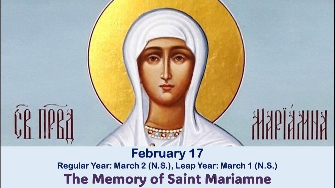 The Lives of Saints: Feb. 17 (Reg. Year: Mar. 2 (N.S.), Leap Year: Mar. 1 (N.S.) St. Mariamne