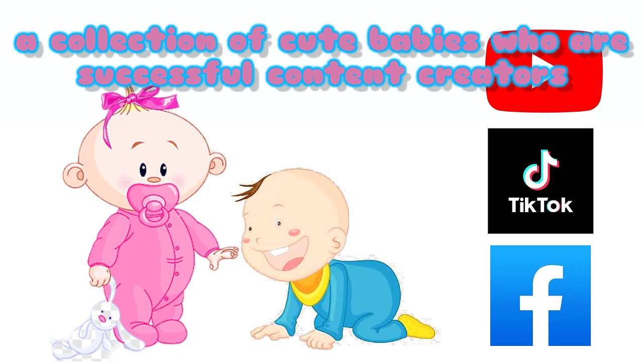 A colletion of cute babies who are succsesful content crators