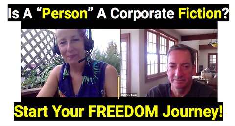 Is A “Person” A Corporate Fiction? Start your freedom journey!