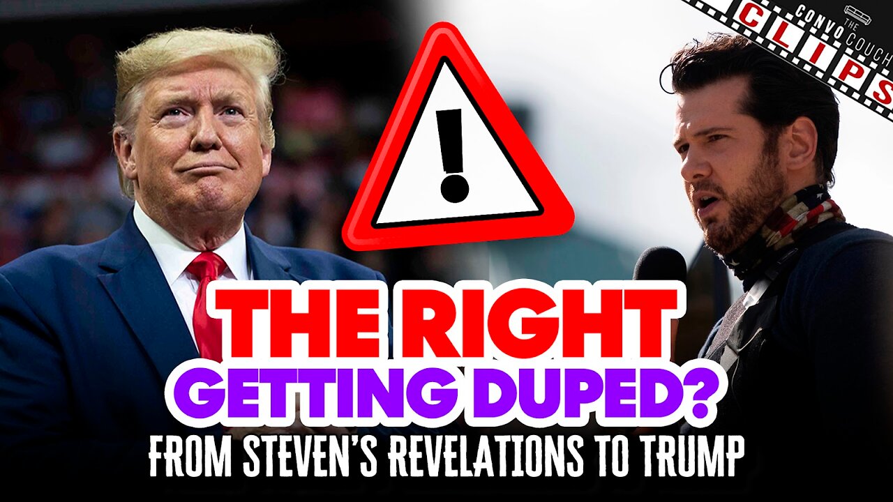 Is The Right Getting Duped? From Steven Crowder Revelations To Donald Trump