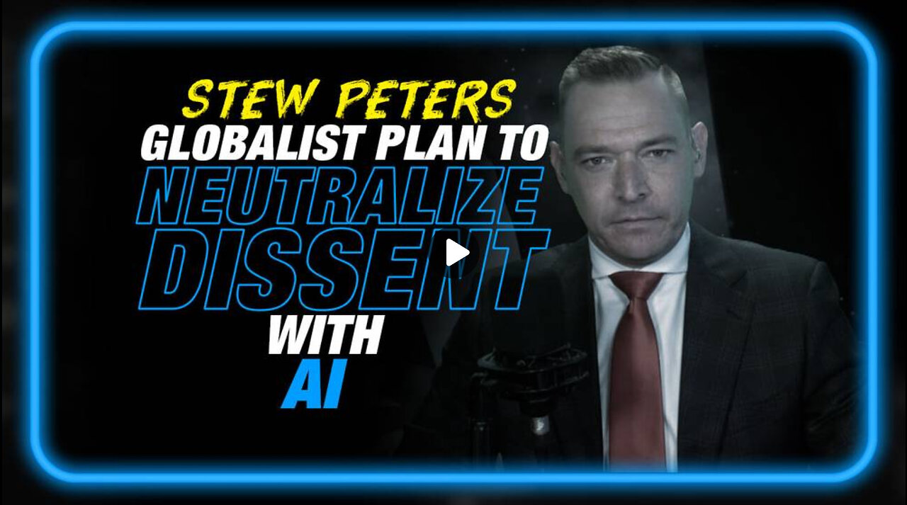 Stew on Infowars: The Globalist Plan to Use AI to Neutralize Dissent