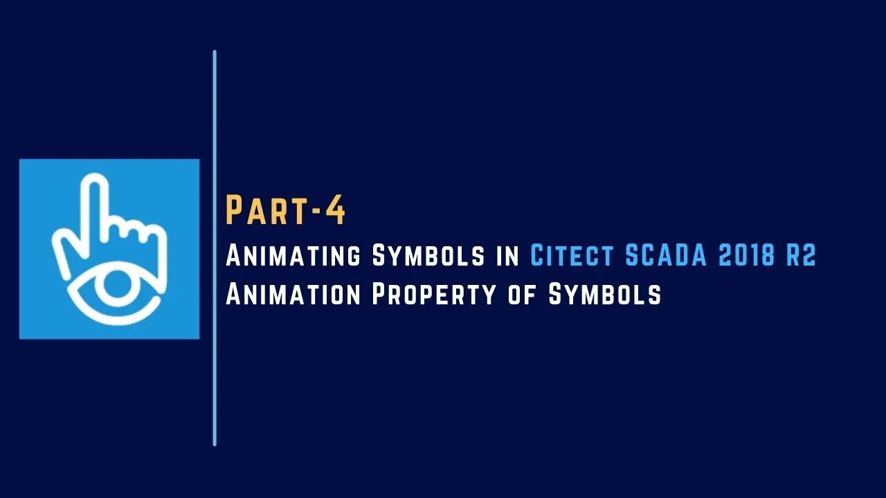 Part-4 | Animation Property in Symbols | Citect SCADA 2018 R2 |