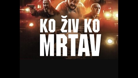 Ko ziv, ko mrtav [2023] domaci film