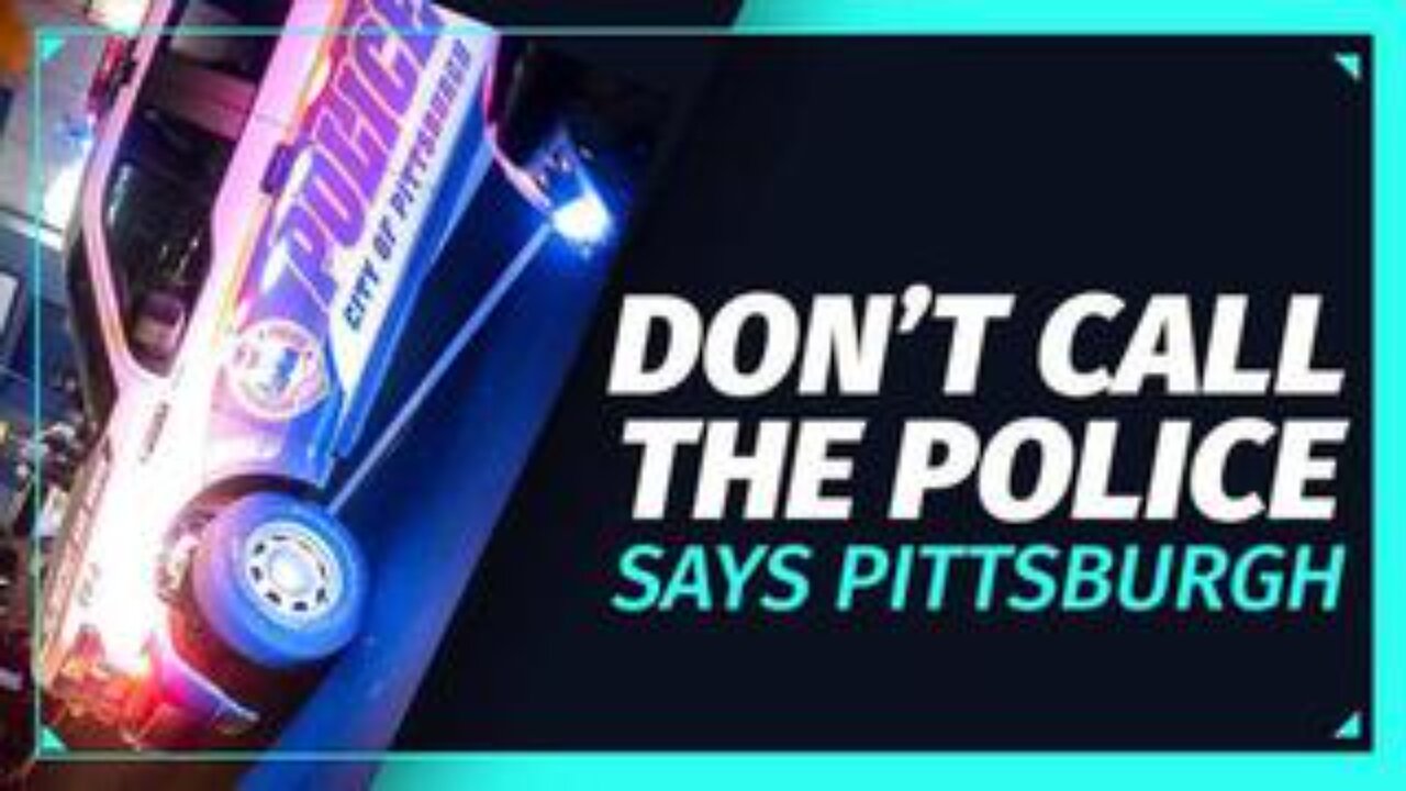 Don't Call The Police Says Pittsburgh