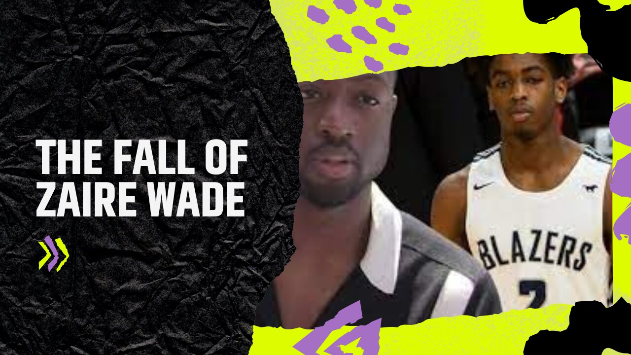 The rise and fall of Zaire Wade