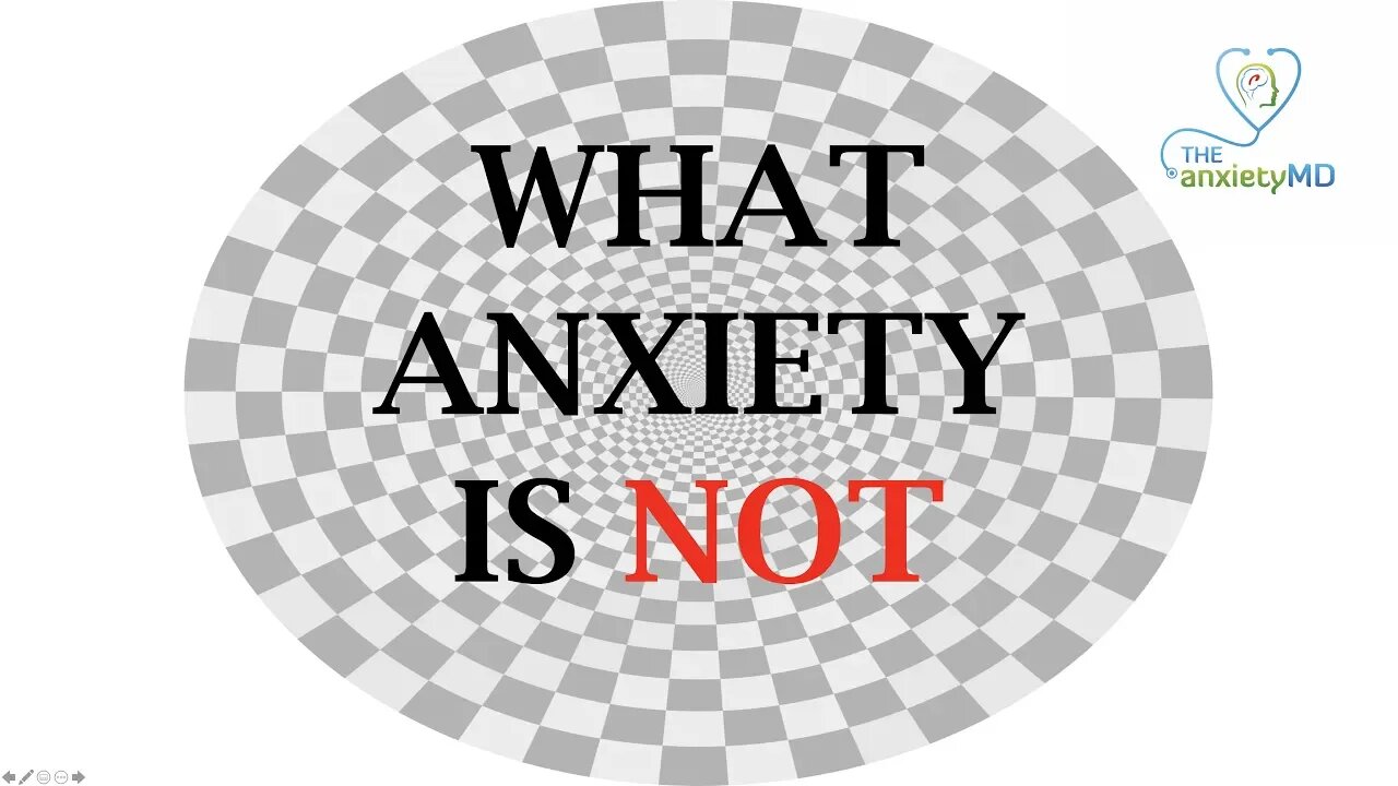 WHAT ANXIETY IS NOT