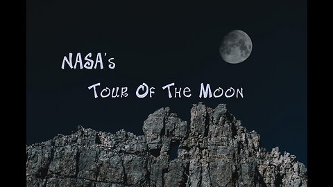 Tour of the Moon | NASA | Galactic Explorations