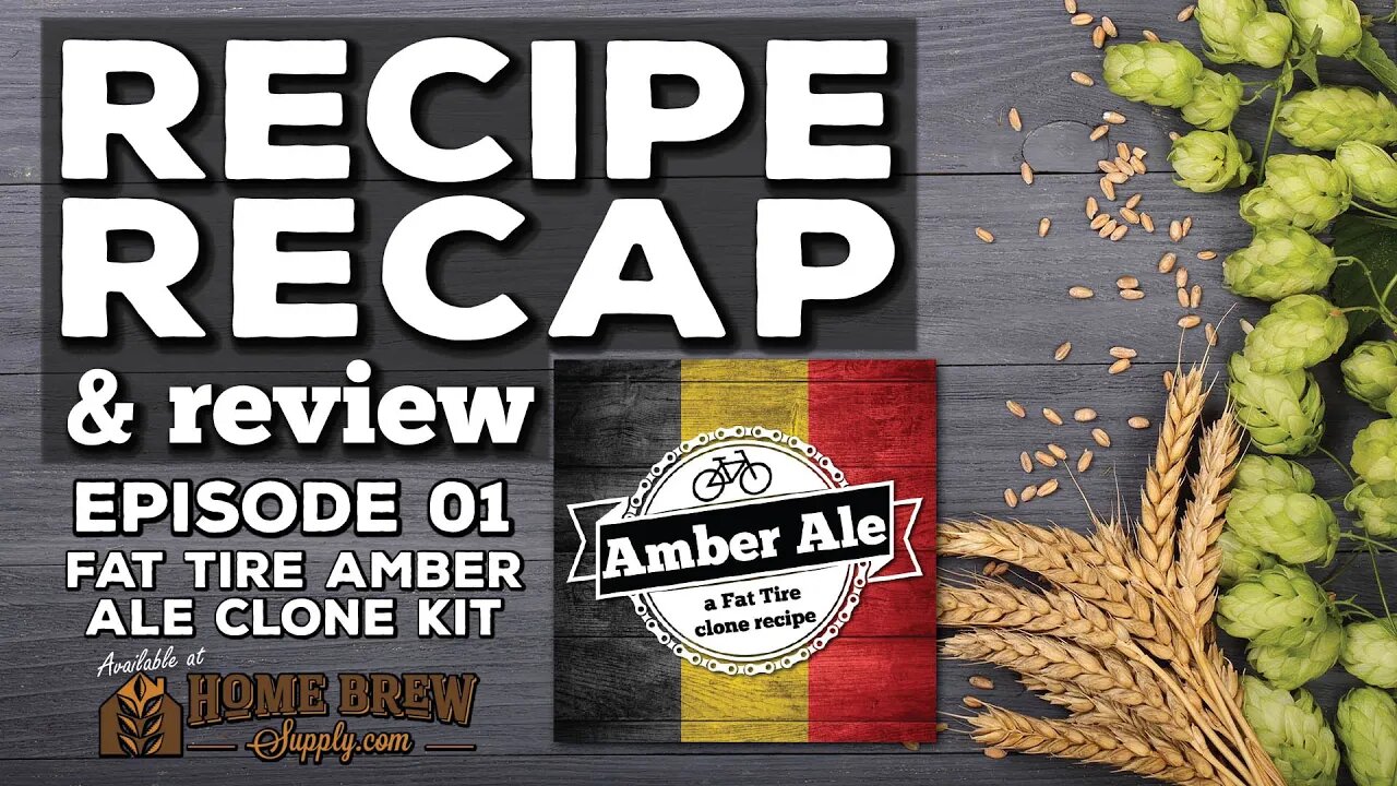 Recipe Recap & Review | Ep. 01: Fat Tire Amber Ale Clone Kit