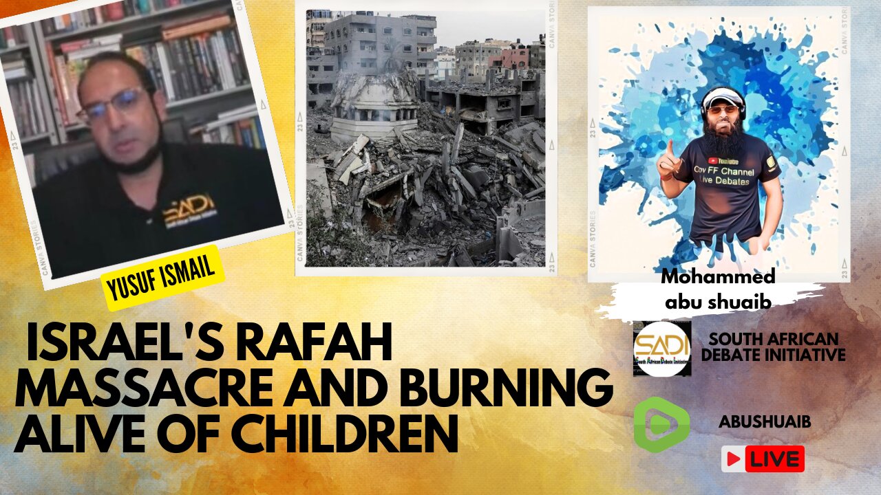 Israel's Rafah massacre and burning alive of children? With Yusuf Ismail