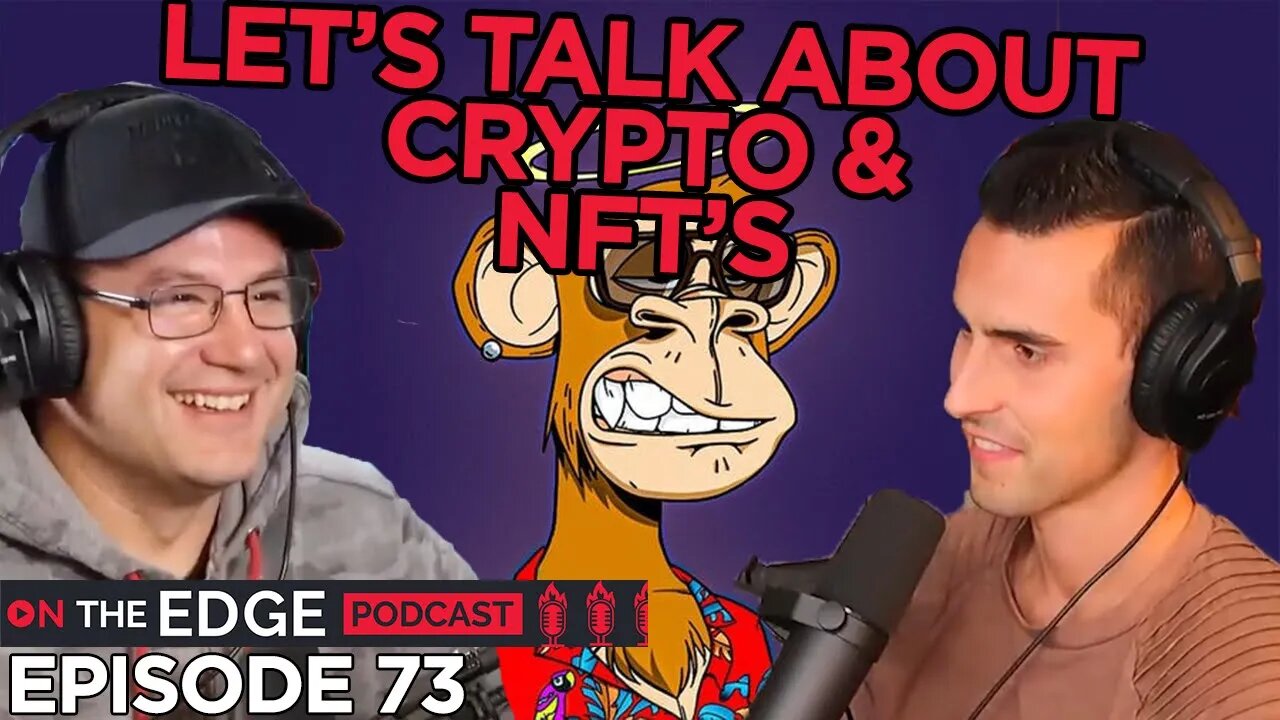 E73: Making Sense of Crypto & NFT's