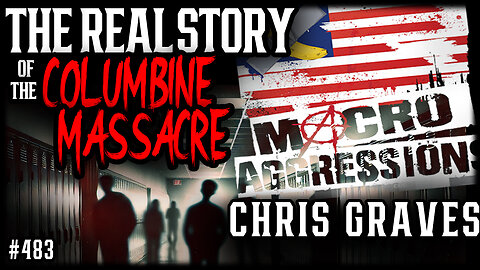 #483: The Real Story Of The Columbine Massacre | Chris Graves