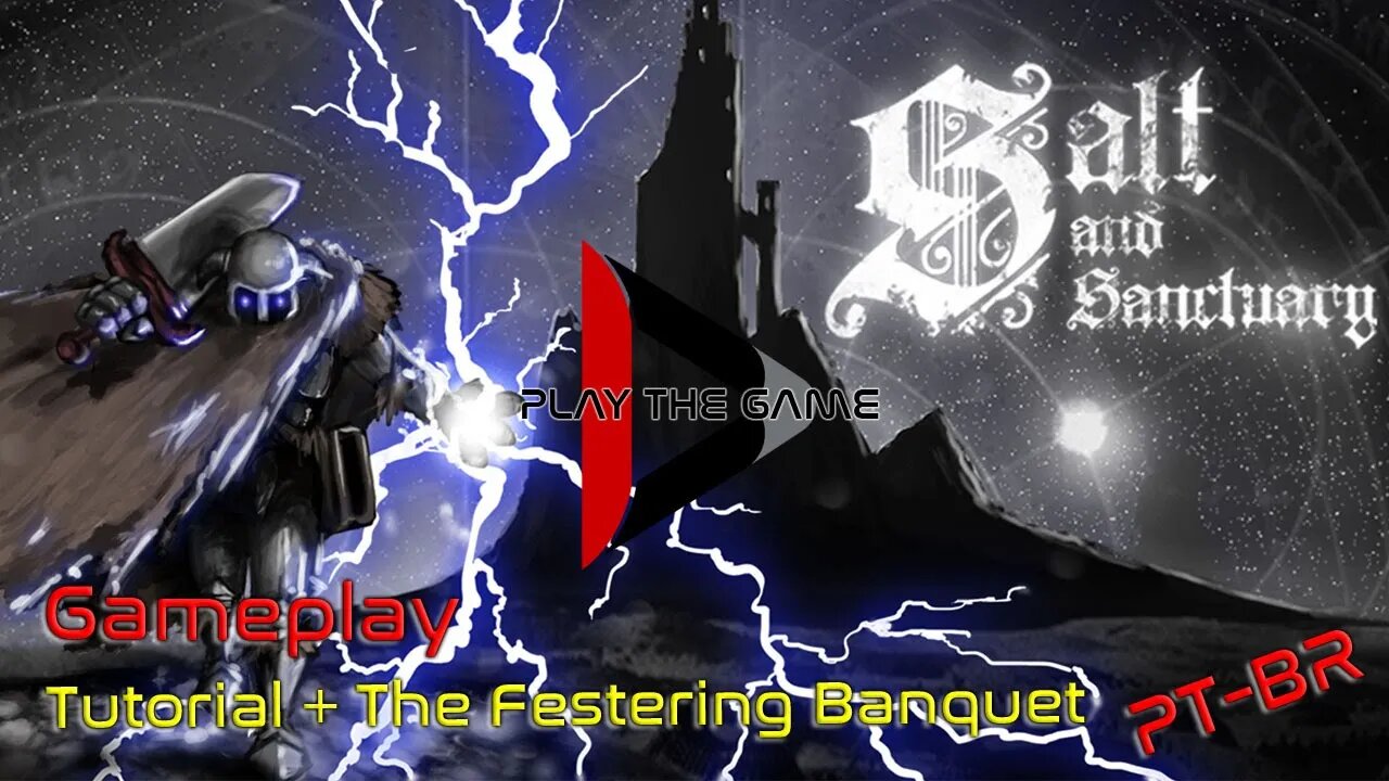 Salt And Sanctuary: Tutorial + The Festering Banquet (1º Chefe) [PT-BR] [Gameplay]