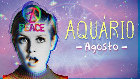 ♒[AGOSTO 2022] MENSAGEM PARA O SIGNO DE AQUÁRIO | ÀS VEZES PERDEMOS ALGO PARA GANHAR ALGO BEM MELHOR