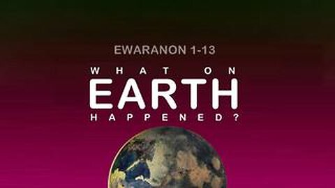 WHAT ON EARTH HAPPENED? EWARANON #2