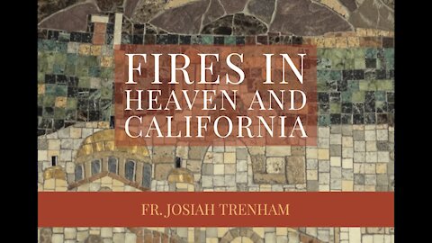 Fires in Heaven and California