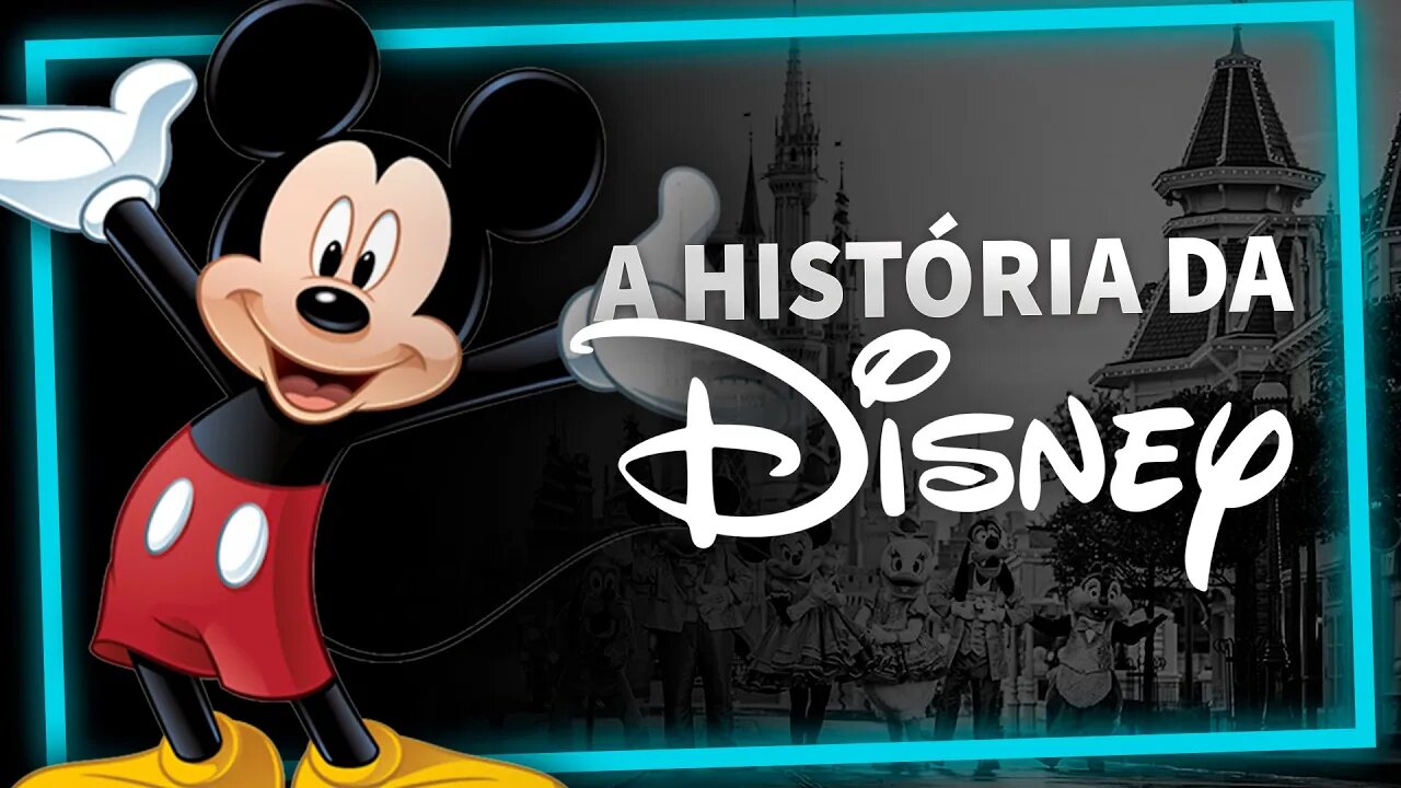 A HISTÓRIA DA DISNEY