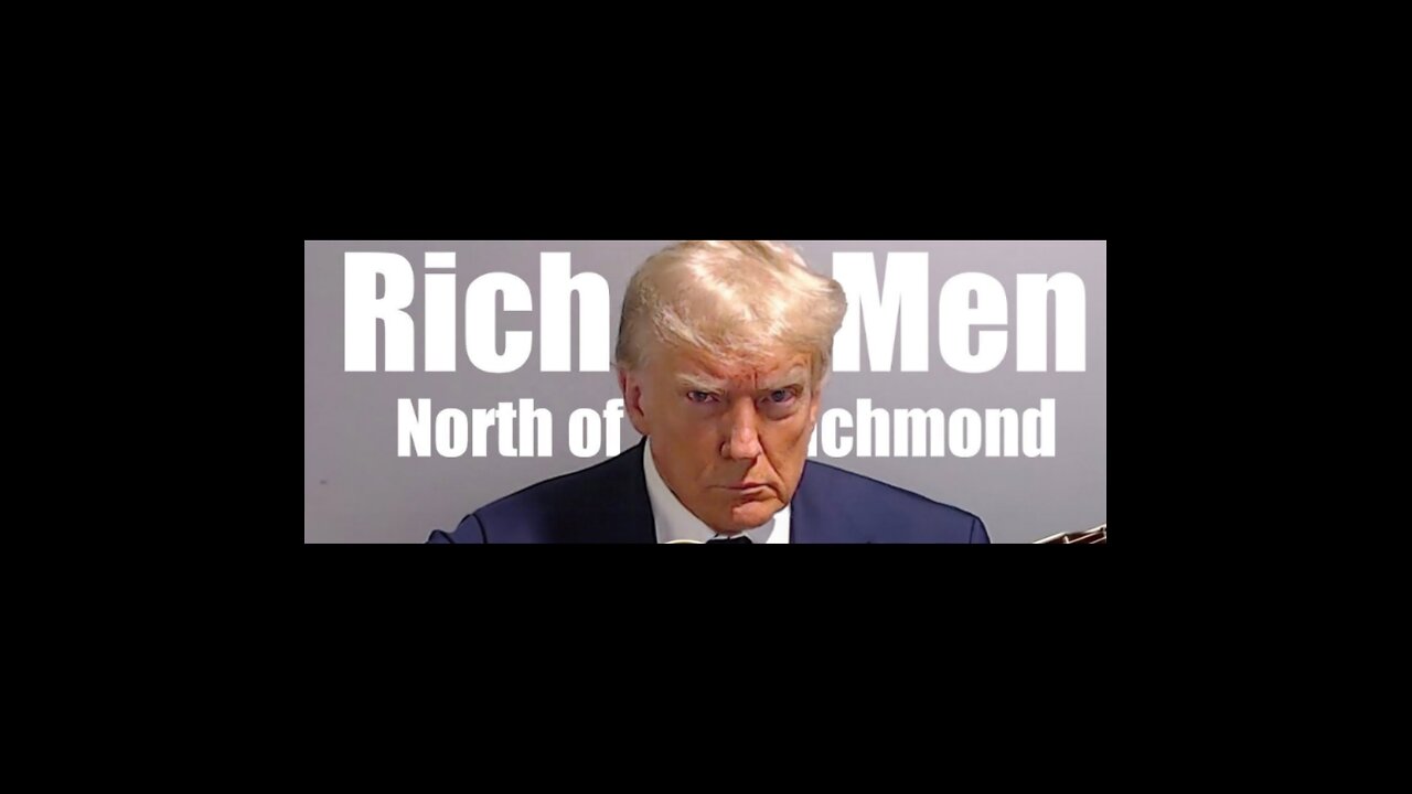 TRUMP : RICH MEN NORTH OF RICHMOND (Parody)