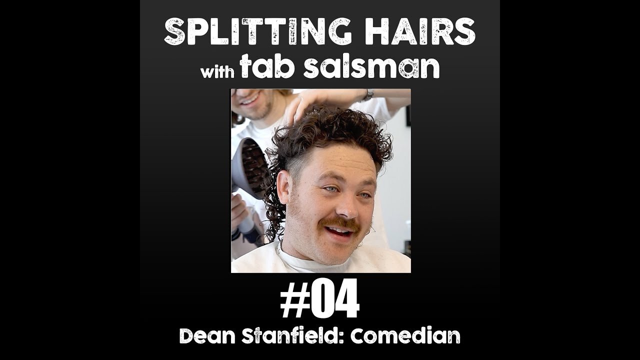 04 | Dean Stanfield Gets A Haircut: Stand Up Comedy, Cancel Culture, and Cultural Authenticity