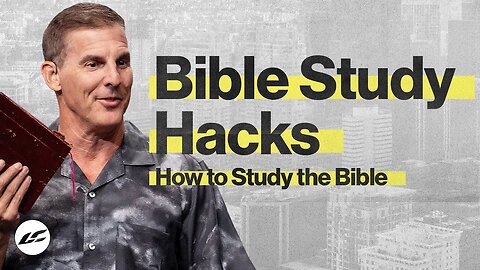 Mastering the Art of Studying the Bible - Craig Groeschel