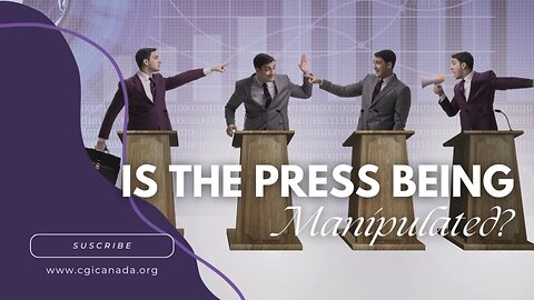 Is the press being manipulated?