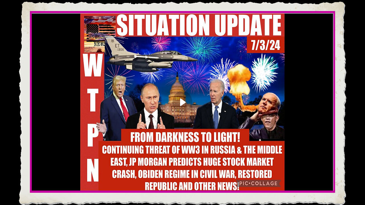 WTPN SITUATION UPDATE 7 3 24