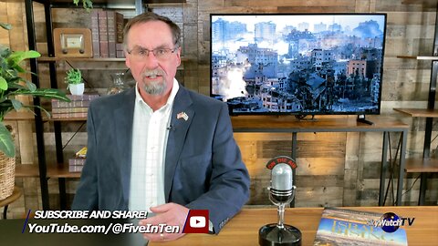 Five in Ten 2/9/24: The Friday Five - War in Israel Has Long Way to Go