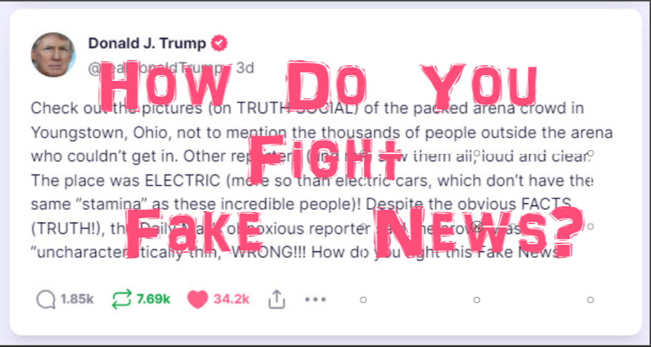 How Do You Fight Fake News? b