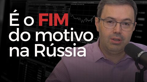 Fim do motivo na Rússia. E agora?