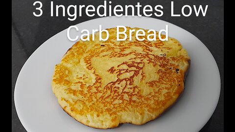 3 Ingredient Low Carb Bread (Pan)