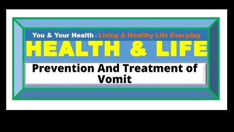 CAUSES OF VOMITING IN CHILDREN, ADULT AND TREATMENT