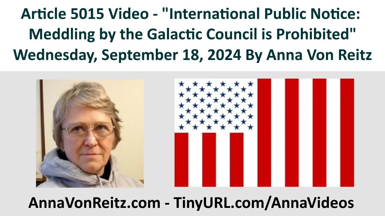 International Public Notice: Meddling by the Galactic Council is Prohibited By Anna Von Reitz