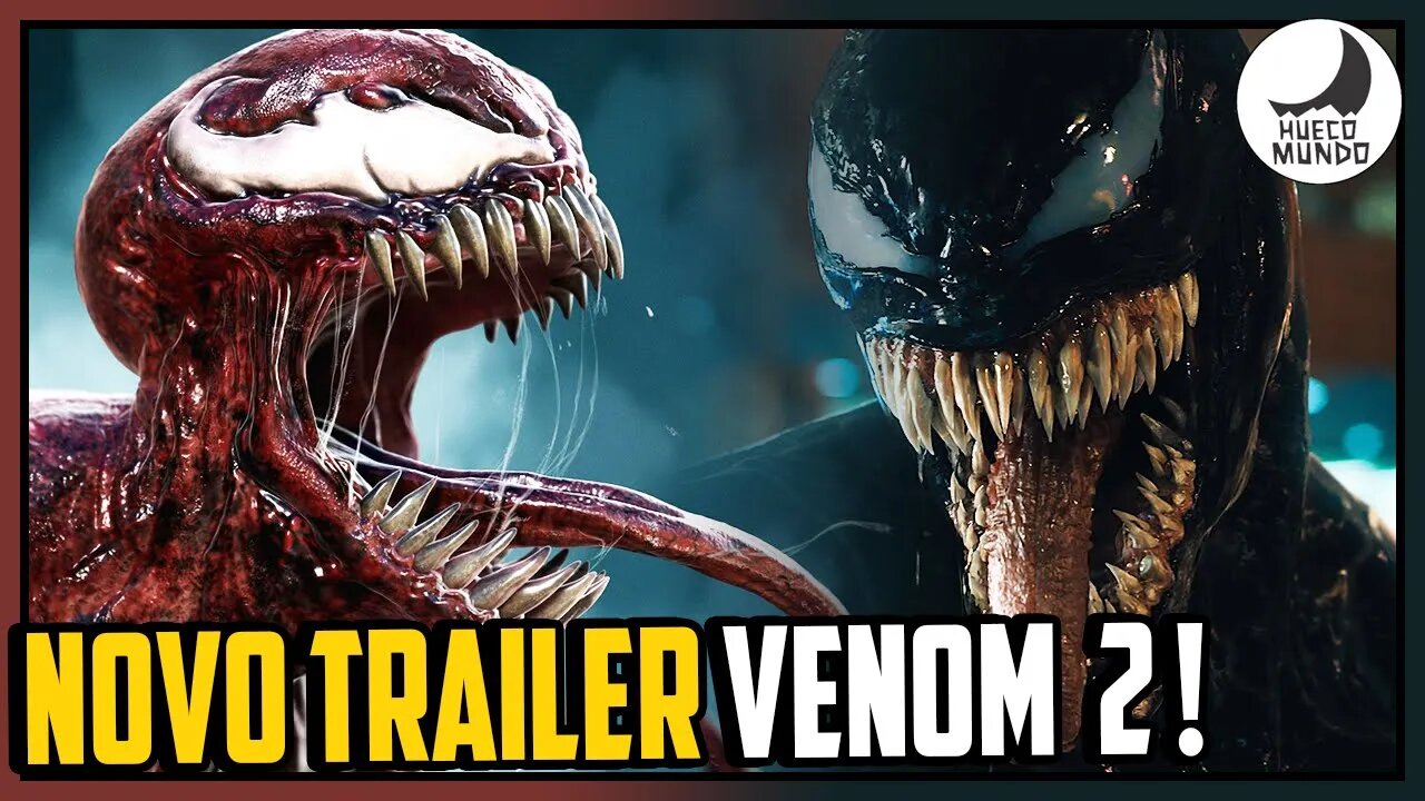 Novo Trailer de VENOM 2! | Hueco mundo