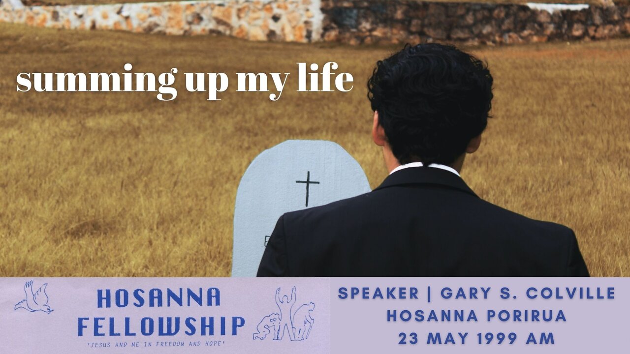 Summing Up My Life (Gary Colville) | Hosanna Porirua