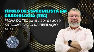 PROVA DO TEC 2017 / 2018 CONTROLE RITMO / FC E ANTICOAGULAÇÃO NA FA.