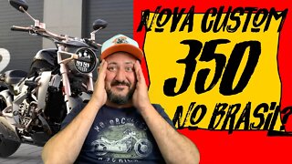 Nova MOTO CUSTOM 350 com 40cv pode desembarcar no BRASIL?