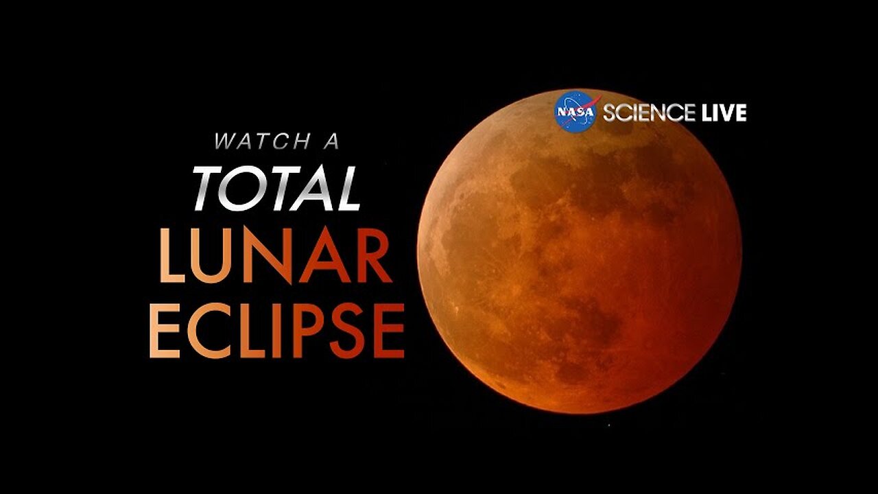 Watch a Total Lunar Eclipse (NASA Science Live)