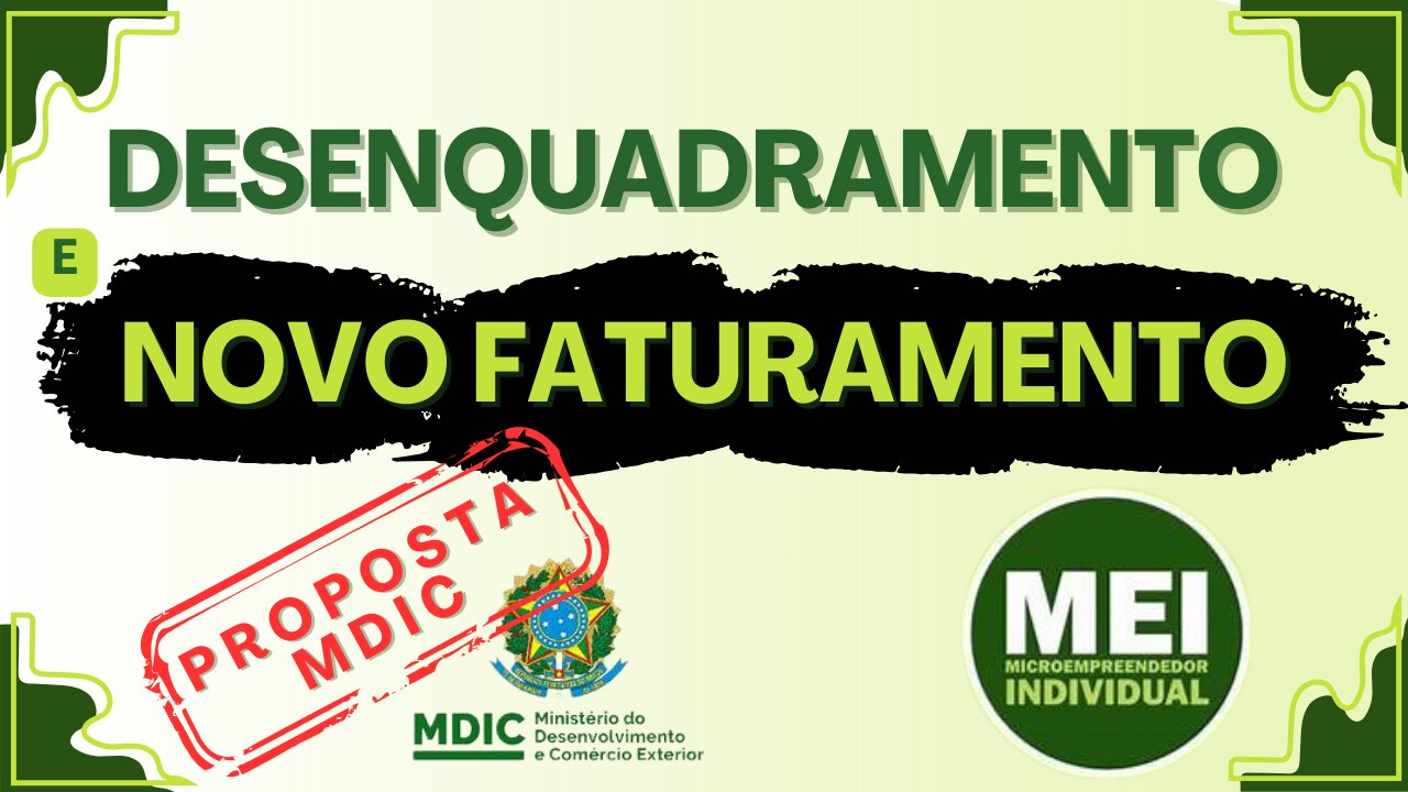 Novo Faturamento MEI proposto pelo MDIC e o Desenquadramento do MEI por Excesso de Faturamento!