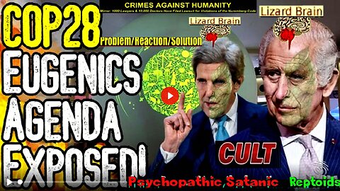 BREAKING: COP28 EUGENICS AGENDA EXPOSED! - King Charles & John Kerry Want 7 Billion STARVED!