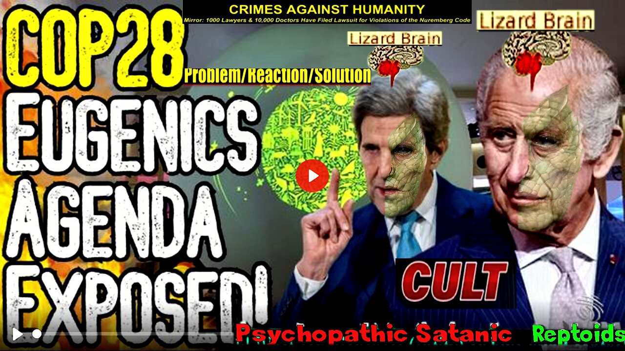 BREAKING: COP28 EUGENICS AGENDA EXPOSED! - King Charles & John Kerry Want 7 Billion STARVED!