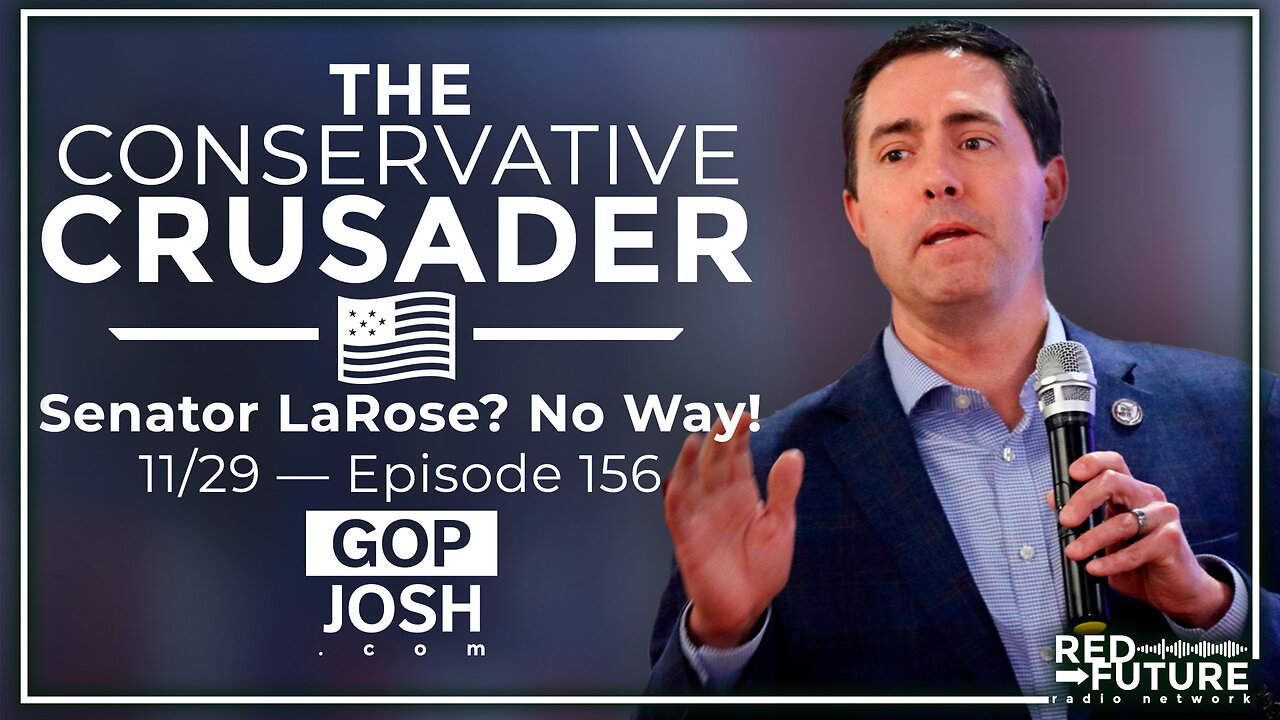 CLIP: LaRose for Senate? No Way! | The Conservative Crusader - Episode 156