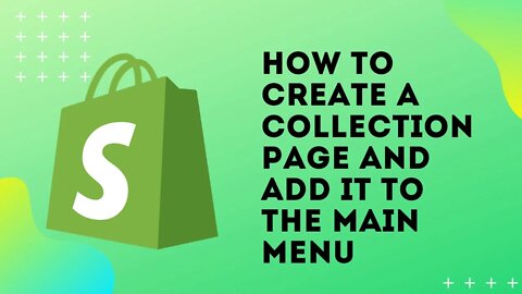 Shopify Tutorial For Beginners | How To Create A Collection Page And Add It To The Main Menu
