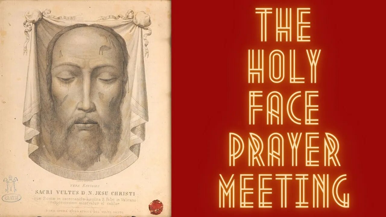 The Holy Face Devotion from Ireland - Tue, Aug. 2, 2022