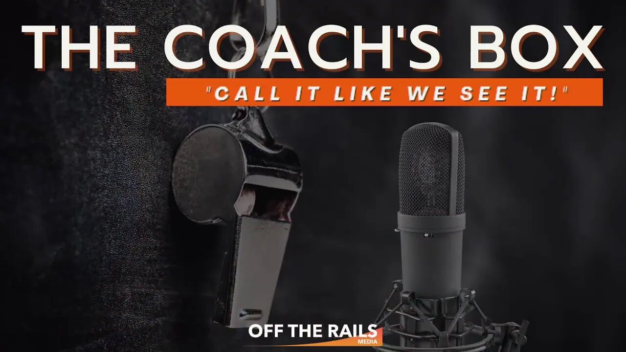 The Coach’s Box Episode 114 Part 2
