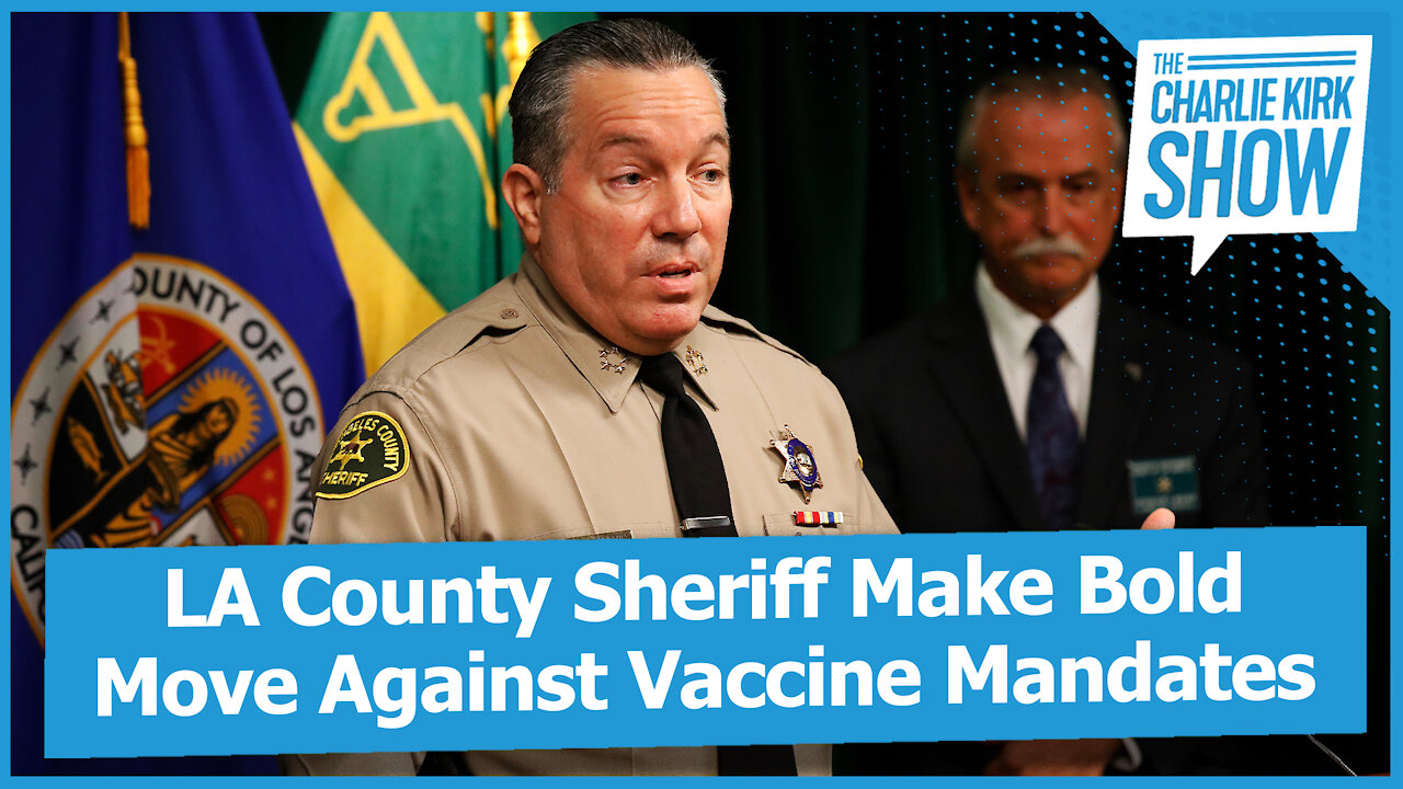 LA County Sheriff Make Bold Move Against Vaccine Mandates