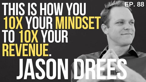 Jason Drees - A Mind-Blowing Mindset Master | Essential 11 Ep. 88