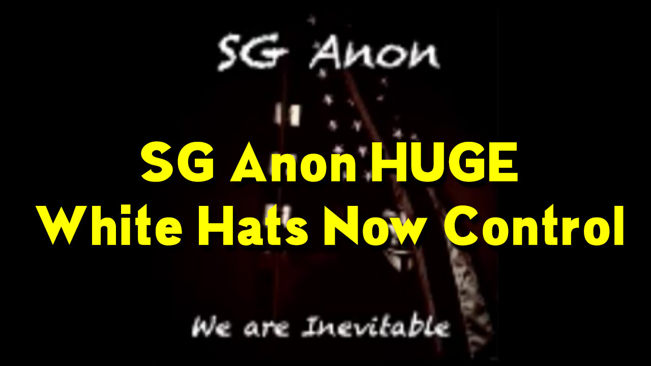 SGAnon "White Hats Now Control". Thx Derek Johnson