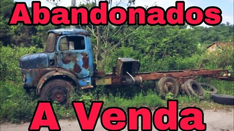 Ep.206 🚚 Caminhões Abandonados Repousando Brasil à Venda 📉 Oliveira Isaias