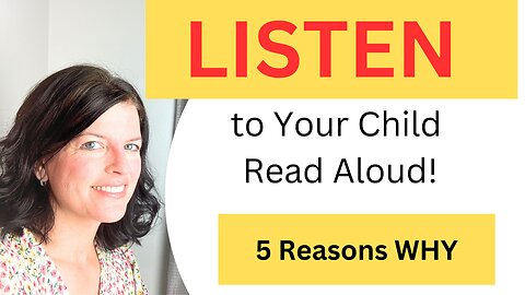 5 Reasons to Have Your Child Read Aloud TO YOU