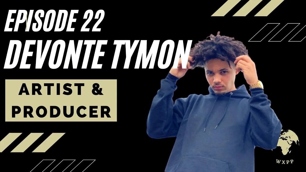 Devonte Tymon (Artist & Producer) #22